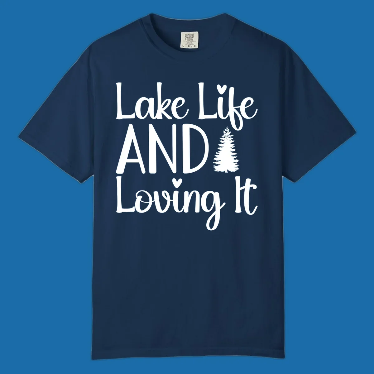 Lake Life And Loving It text with pine tree and heart graphics.