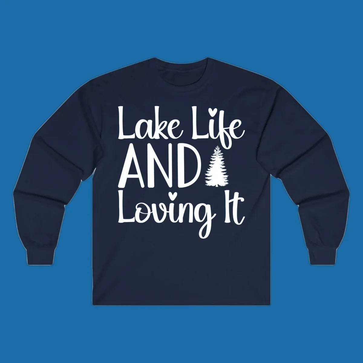 Lake Life And Loving It text with pine tree and heart graphics.