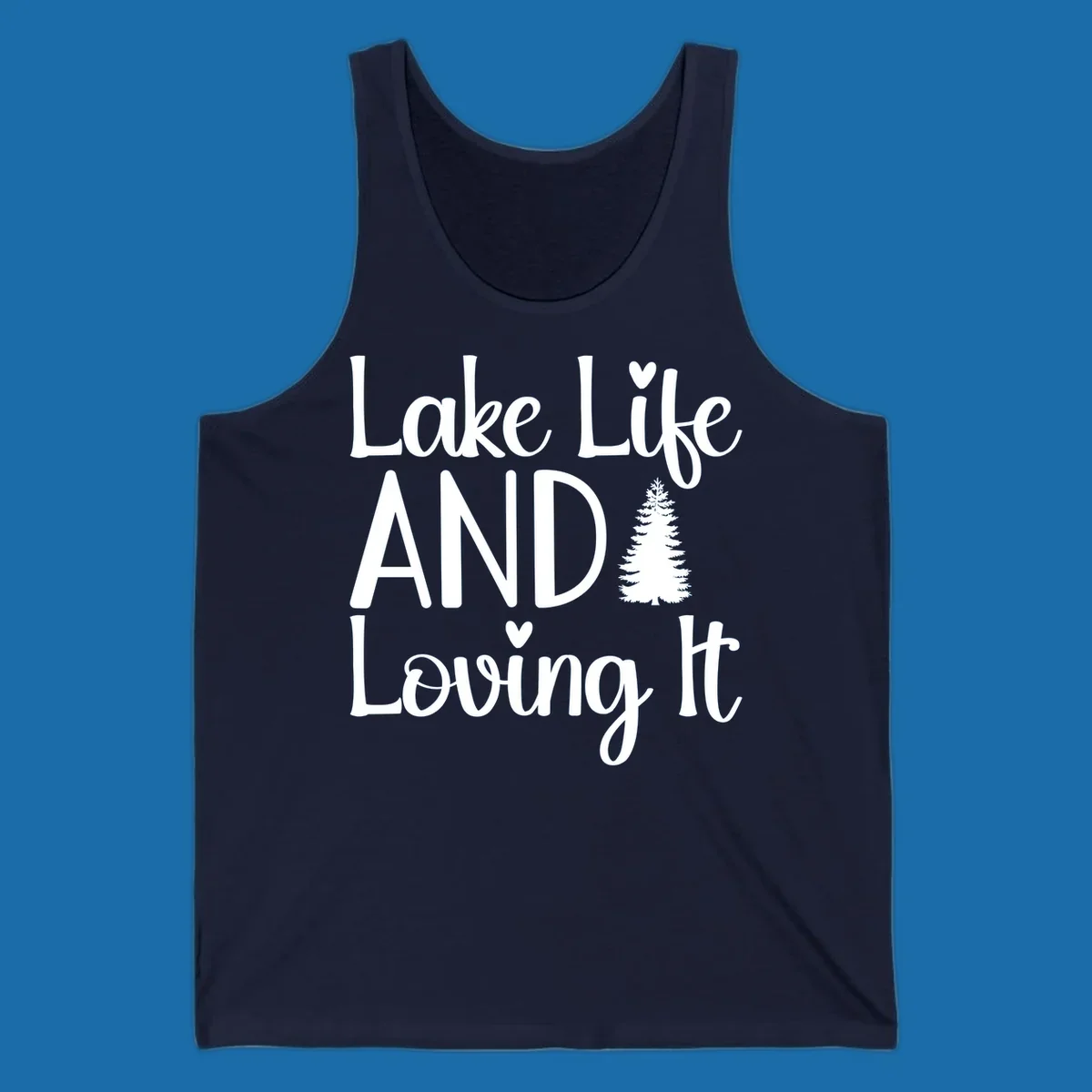 Lake Life And Loving It text with pine tree and heart graphics.