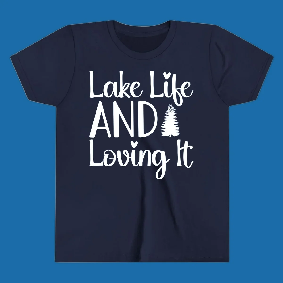 Lake Life And Loving It text with pine tree and heart graphics.