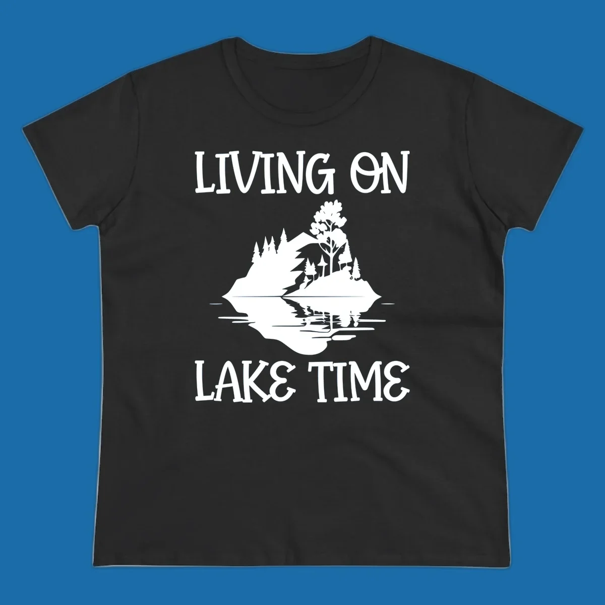 Living on lake time design with island trees mountains and water reflection.