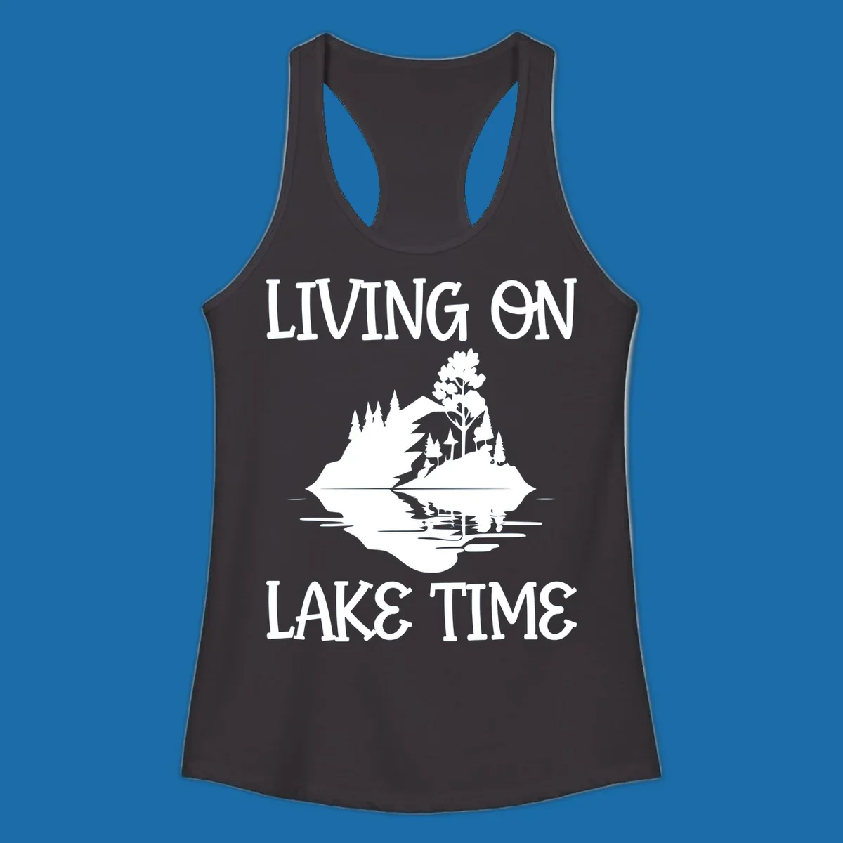 Living on lake time design with island trees mountains and water reflection.