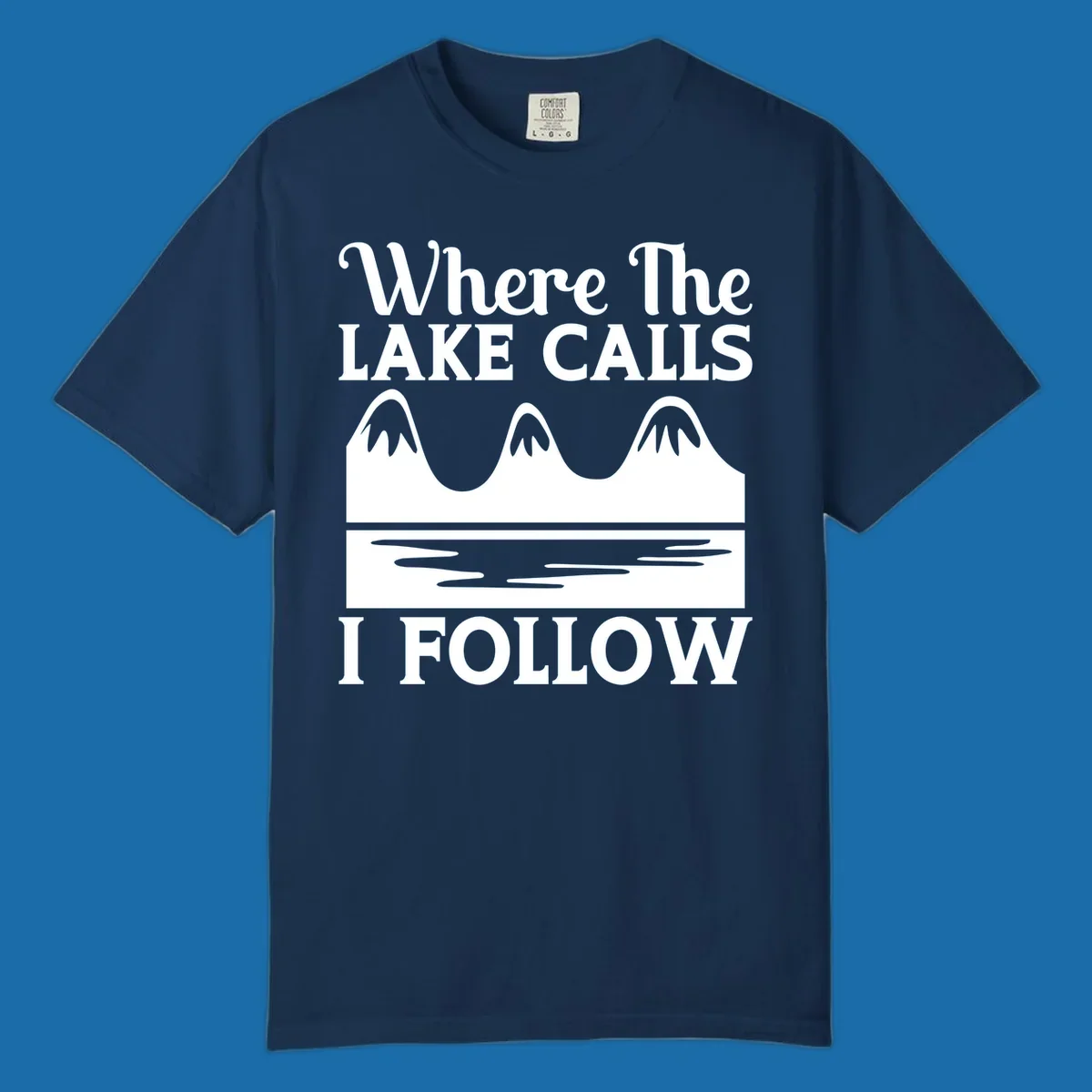 Mountains and lake graphic with text 'Where The LAKE CALLS I FOLLOW'.