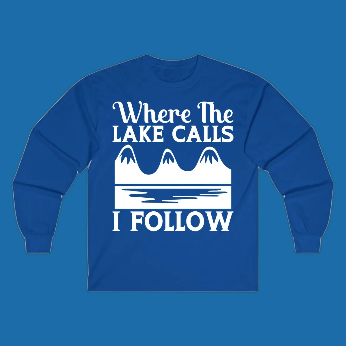 Mountains and lake graphic with text 'Where The LAKE CALLS I FOLLOW'.