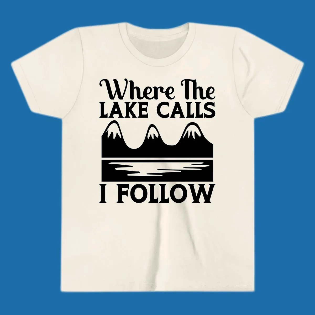 Mountains and lake graphic with text 'Where The LAKE CALLS I FOLLOW'.