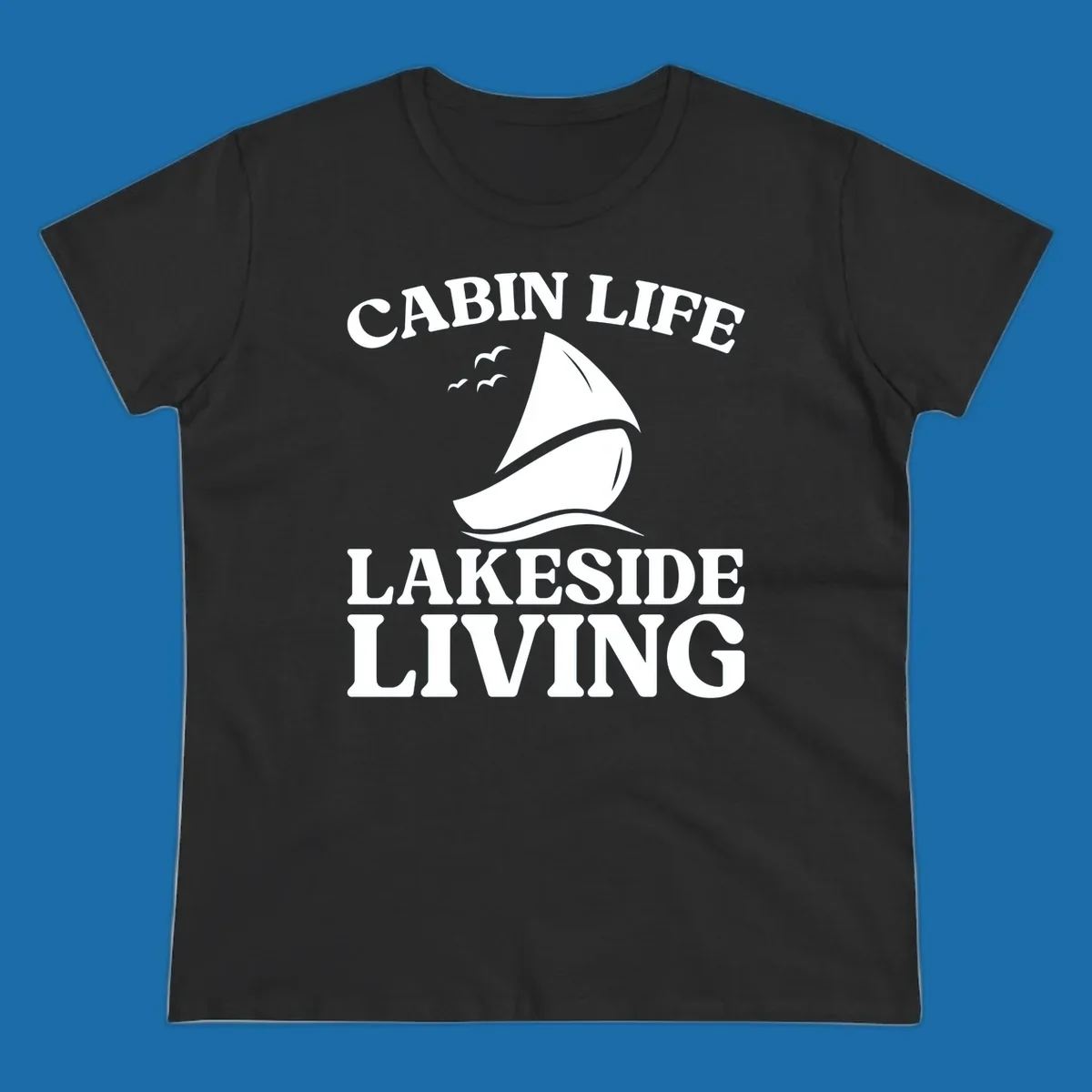 Cabin Life Lakeside Living sailboat graphic