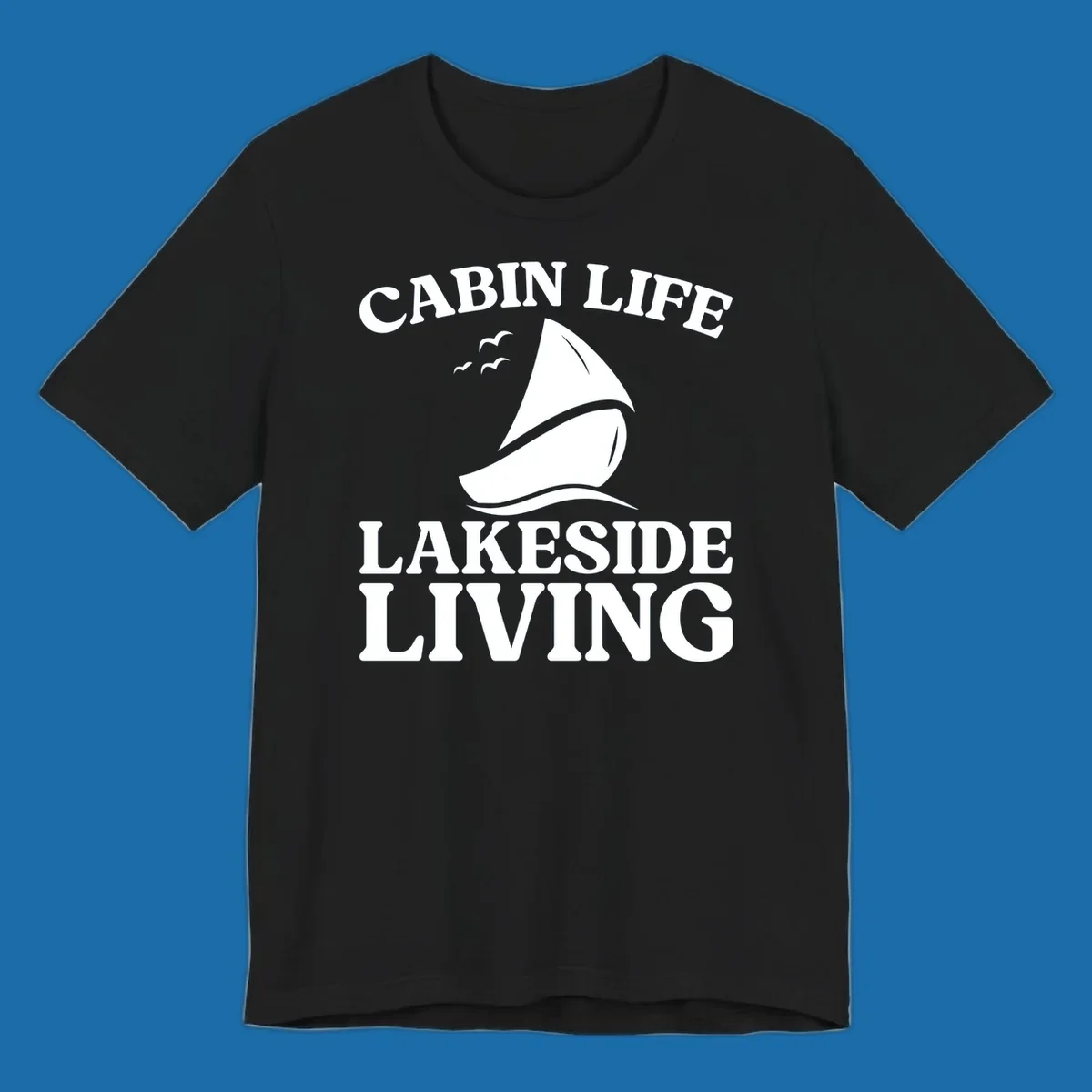 Cabin Life Lakeside Living sailboat graphic