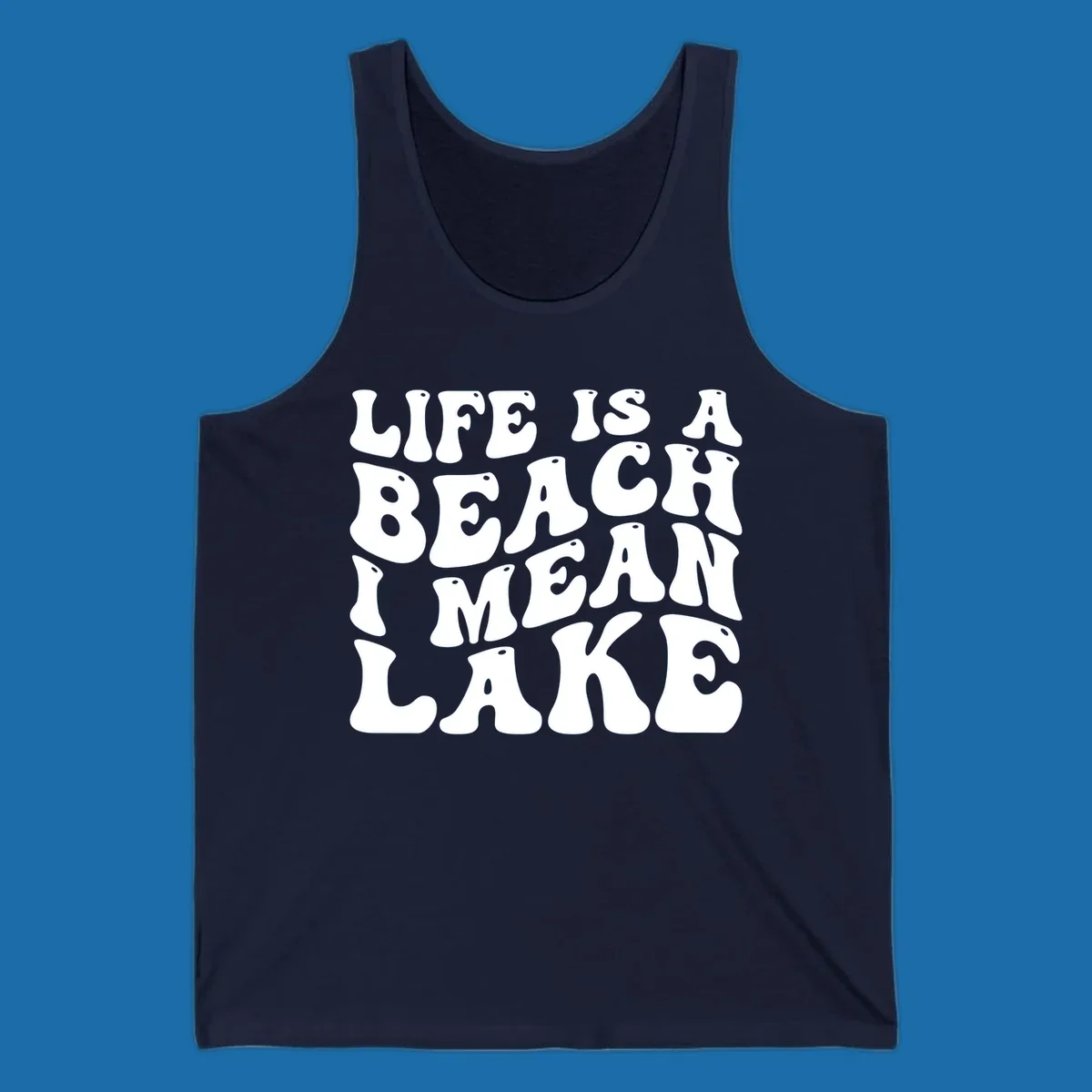 Retro typography design with the phrase "LIFE IS A BEACH I MEAN LAKE" for lake-themed apparel.