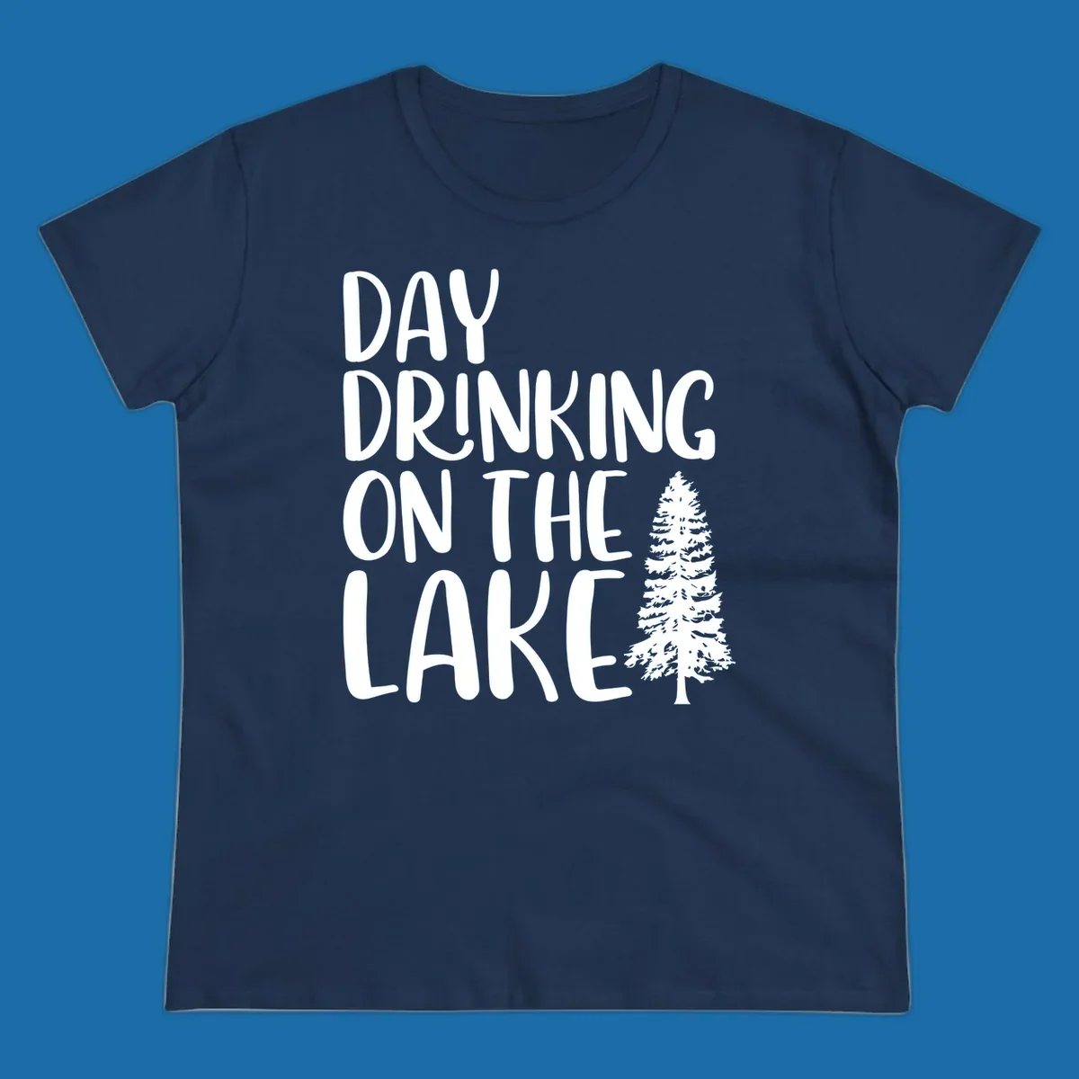 Day Drinking On The Lake graphic with text and a pine tree.