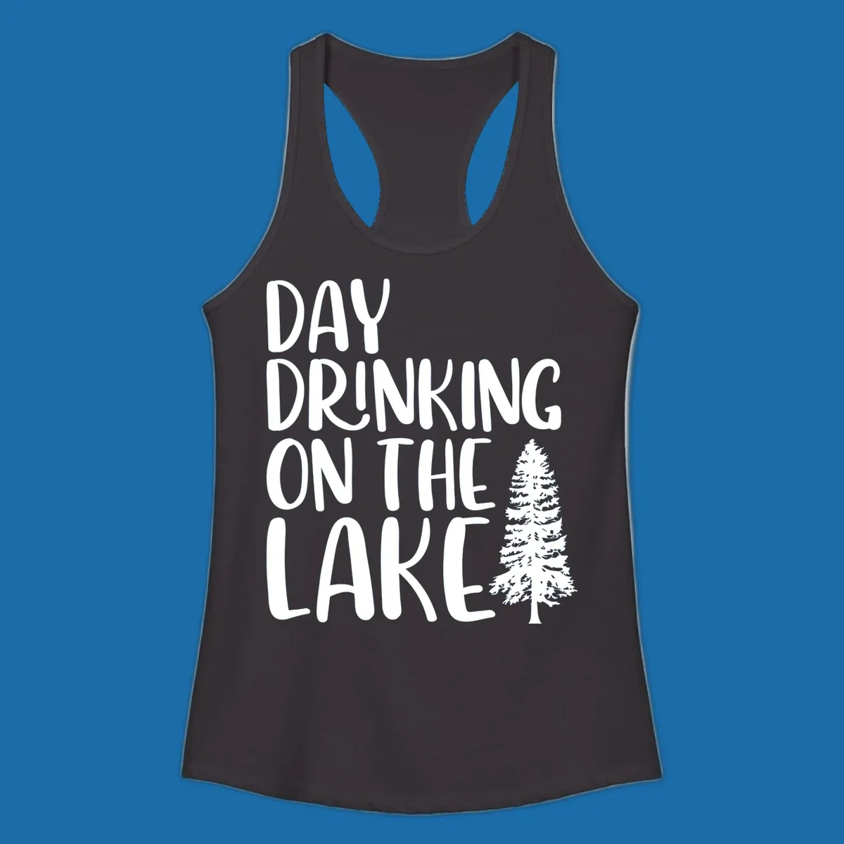 Day Drinking On The Lake graphic with text and a pine tree.