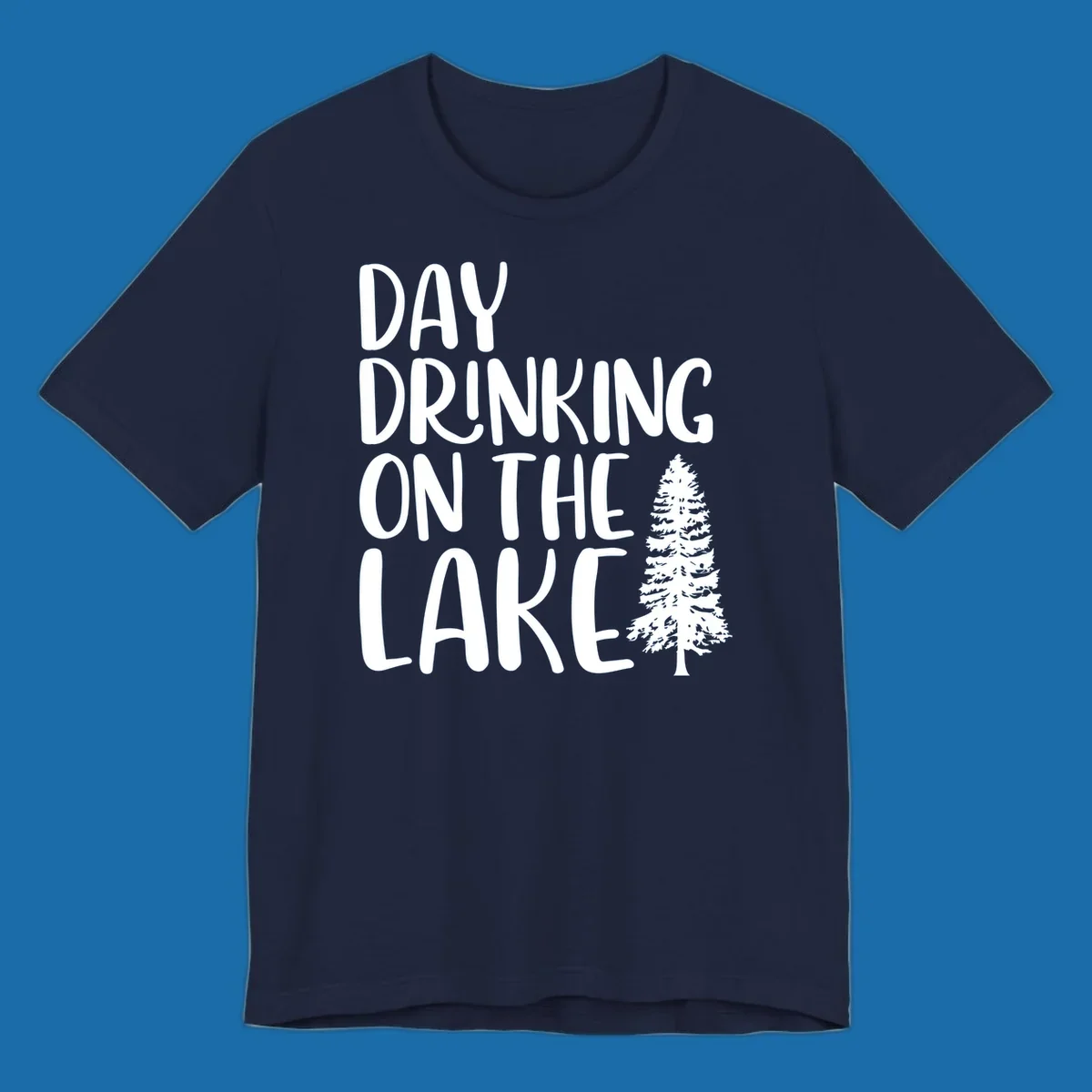 Day Drinking On The Lake graphic with text and a pine tree.