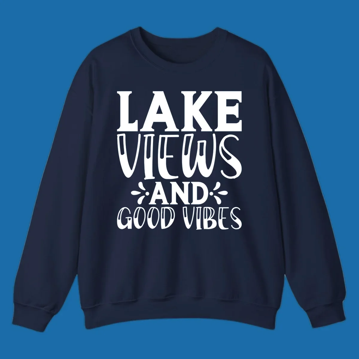 Lake Views And Good Vibes text design for lake trips.