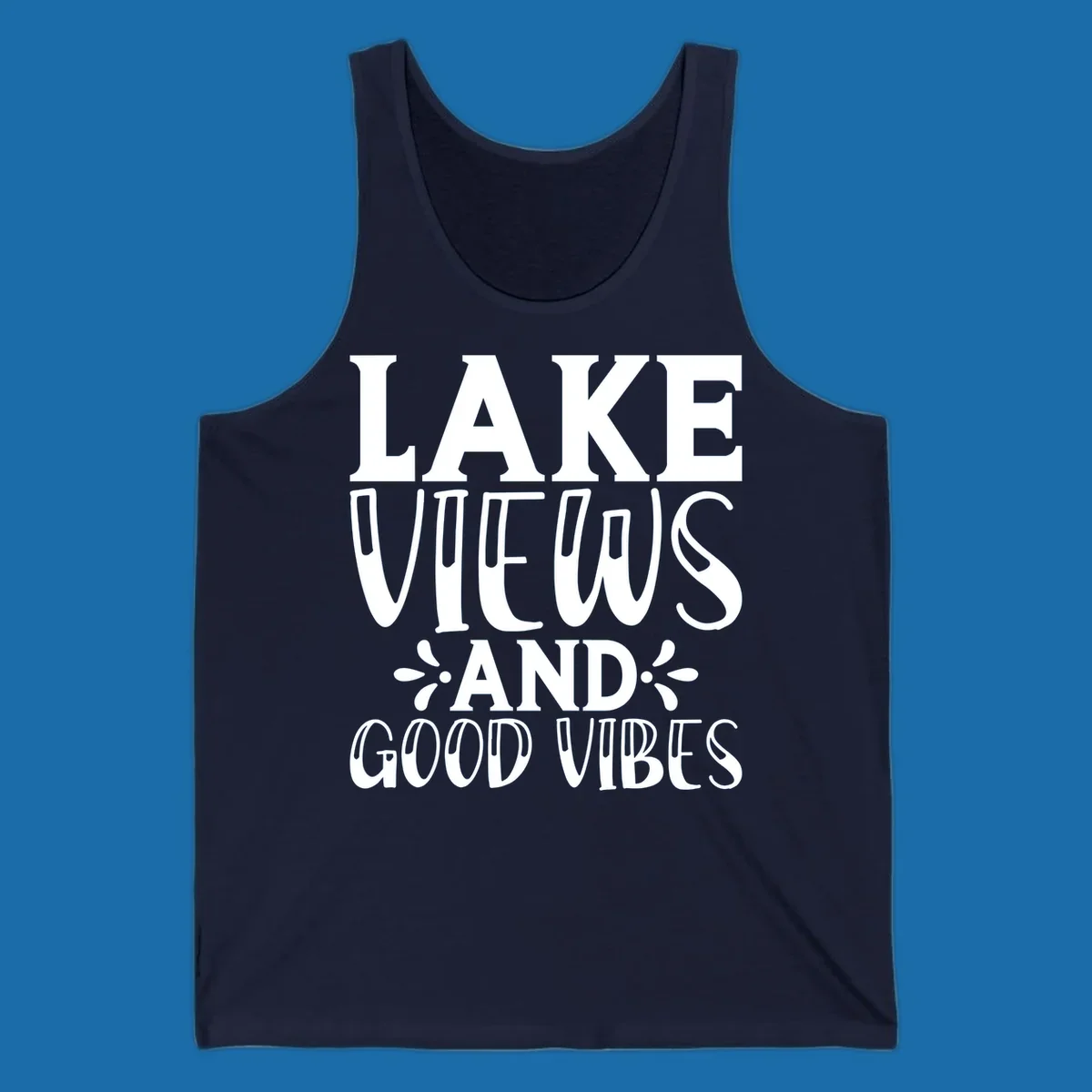 Lake Views And Good Vibes text design for lake trips.
