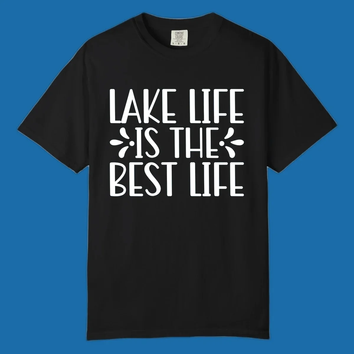 White text reading Lake Life Is The Best Life with floral accents on a black background.