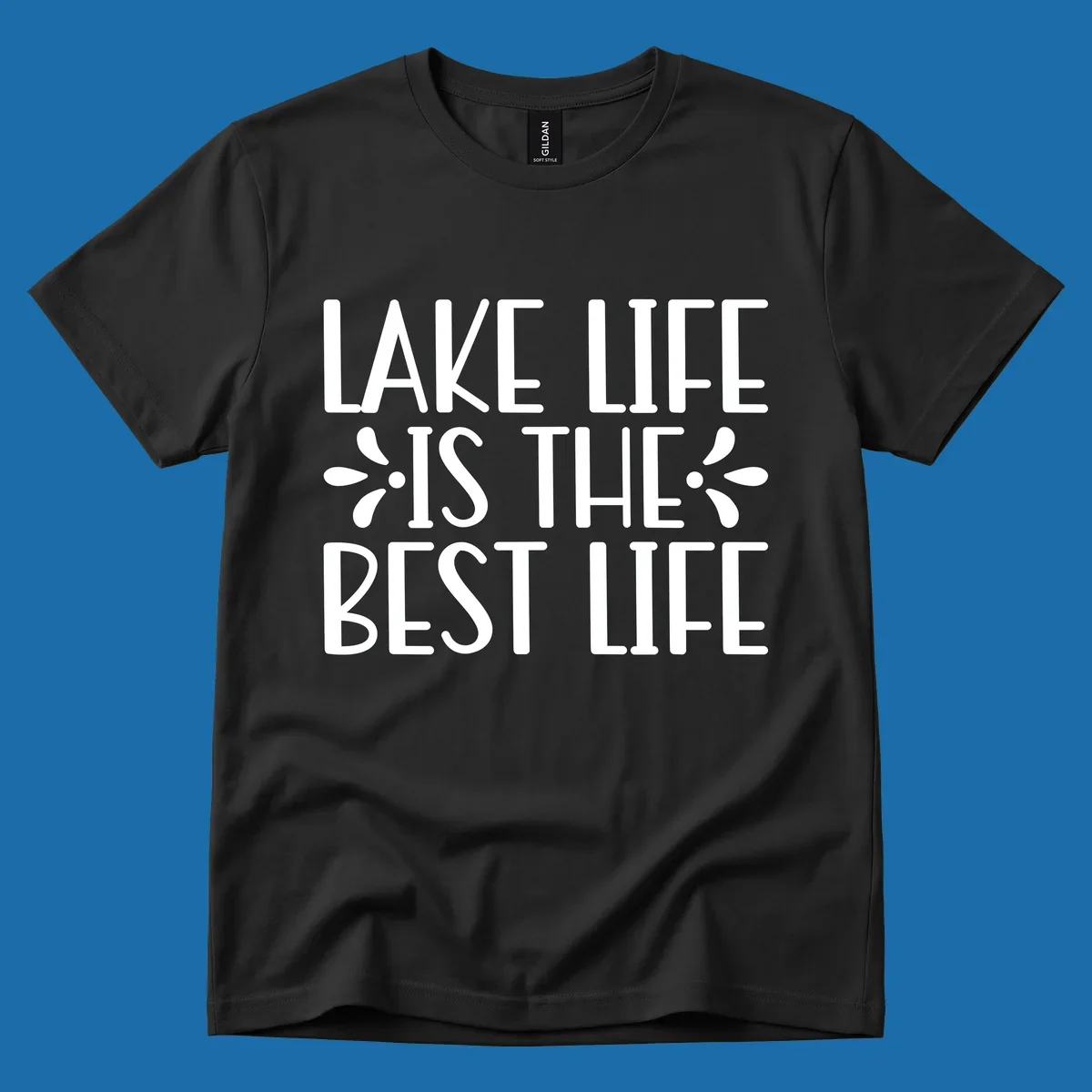 White text reading Lake Life Is The Best Life with floral accents on a black background.