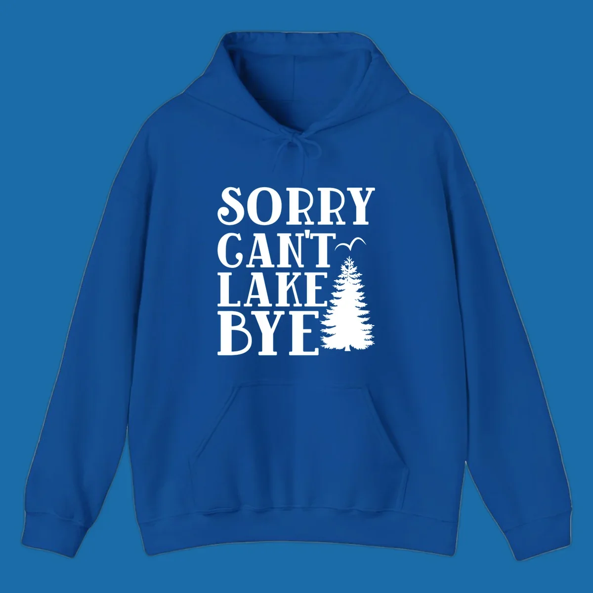 Sorry Can't Lake Bye text with pine tree and bird illustration