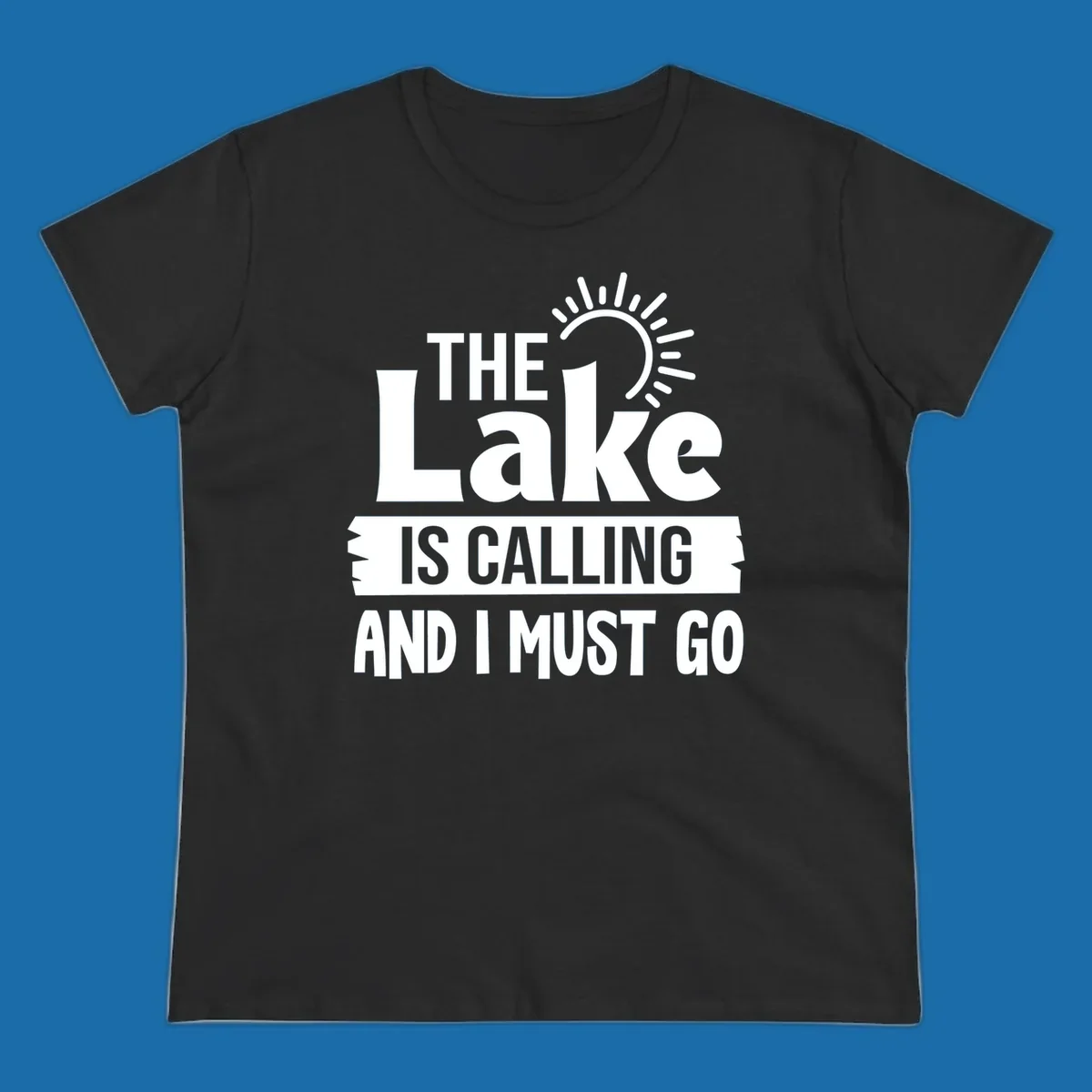 The Lake Is Calling And I Must Go text with a sun graphic. lake-calling-go