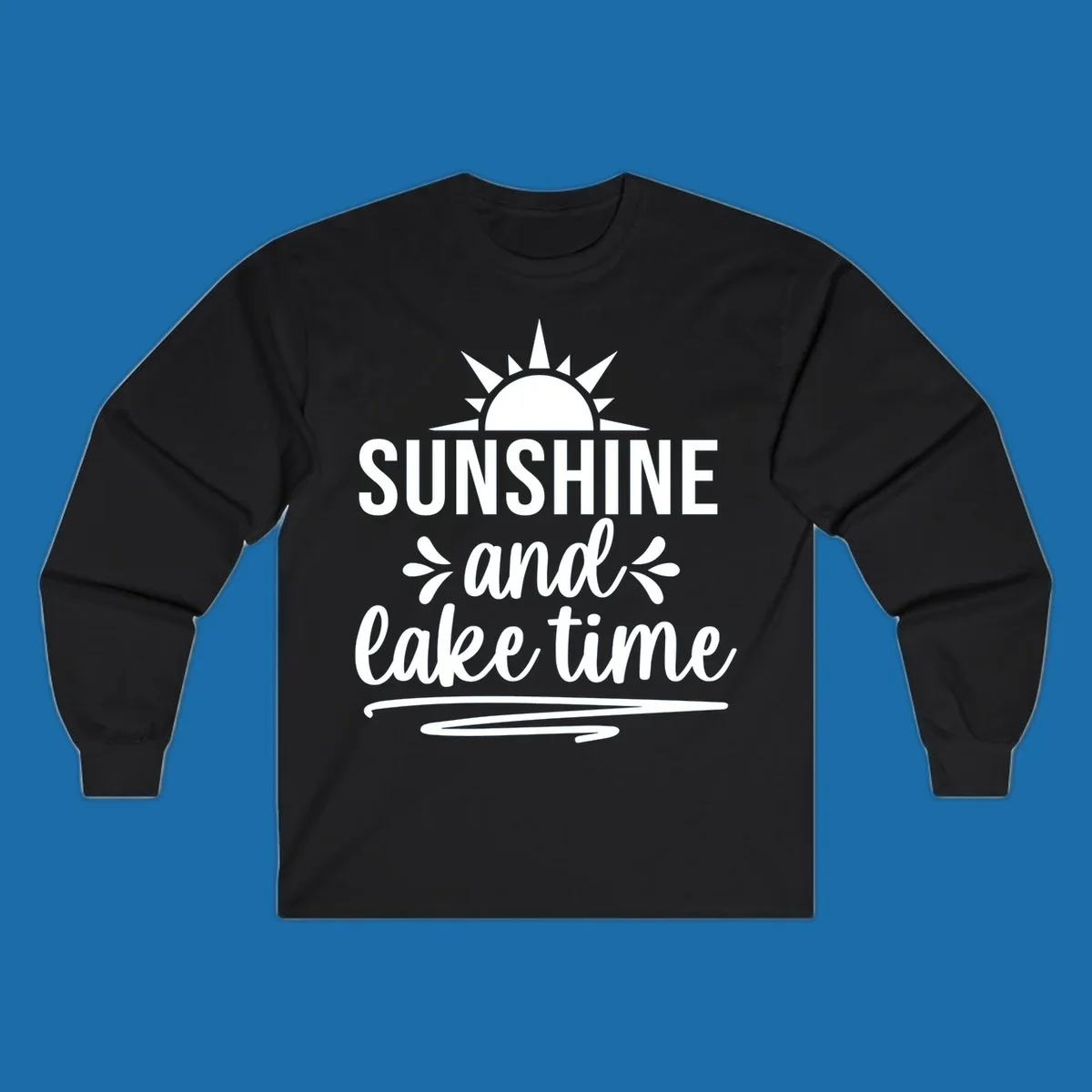 Sunshine and lake time text with a sun graphic, for lake day apparel.