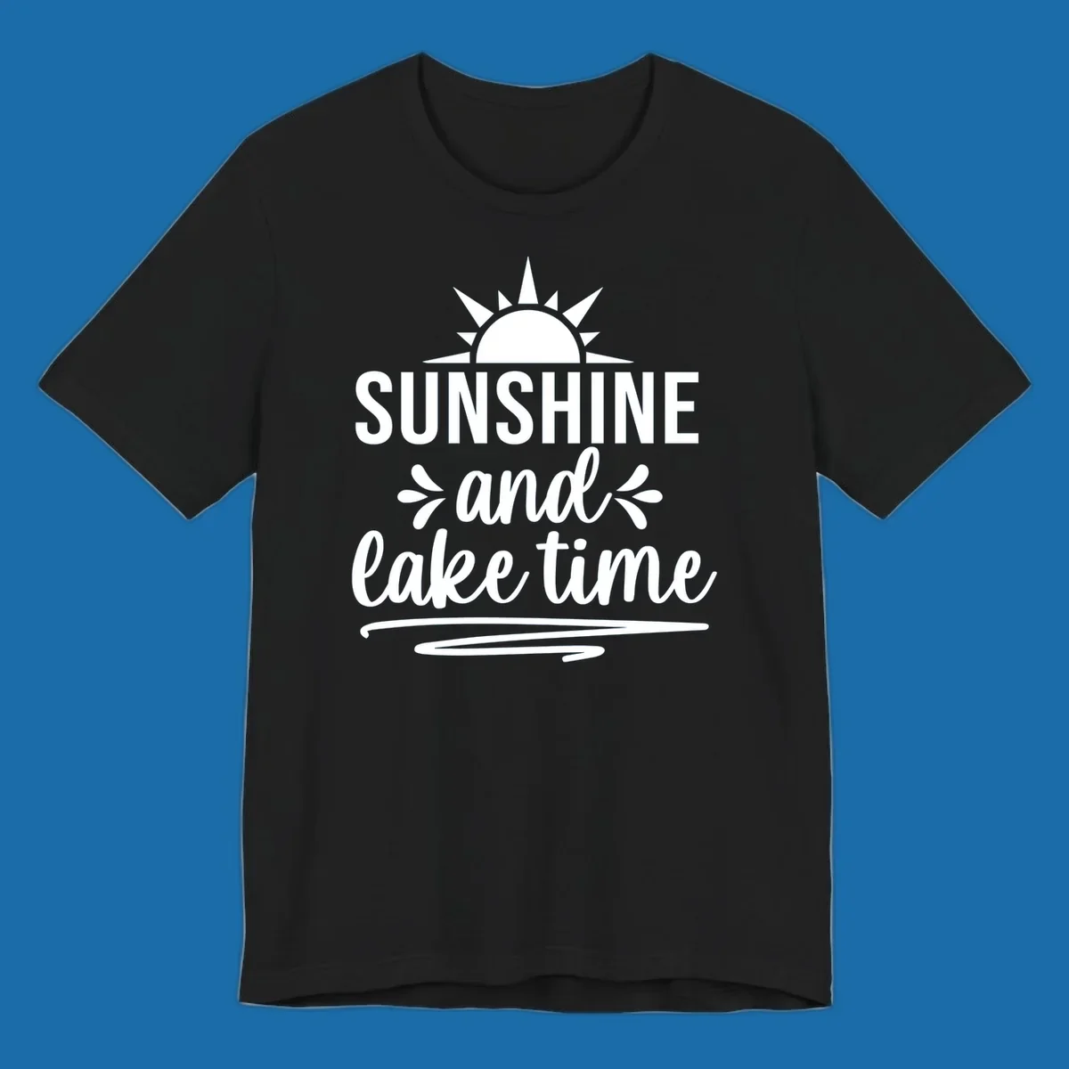 Sunshine and lake time text with a sun graphic, for lake day apparel.