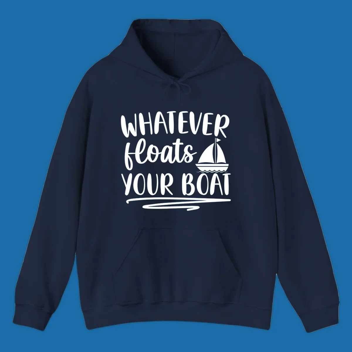Whatever Floats Your Boat text with sailboat illustration