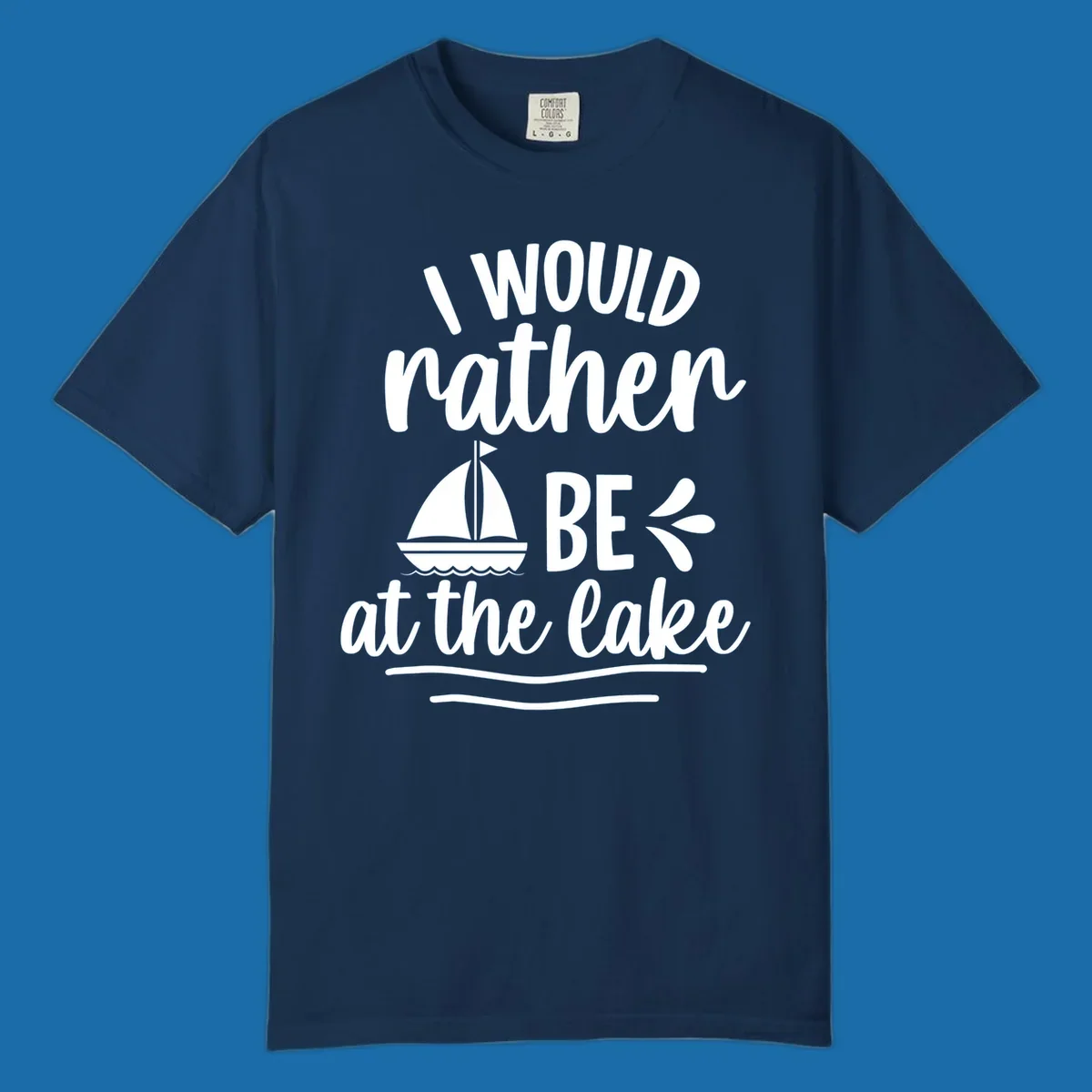 I would rather be at the lake text with sailboat graphic.