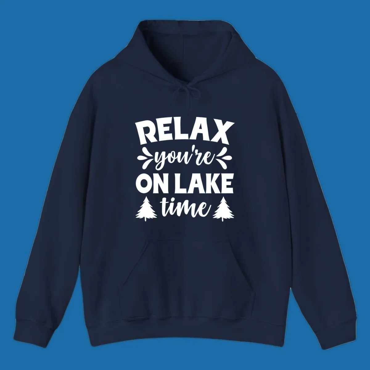 Relax you're on lake time text with pine trees, lake life graphic.