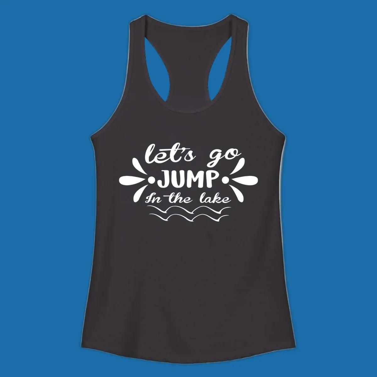 Text design 'Let's Go Jump In The Lake' with wavy water lines, suitable for lake day tees.