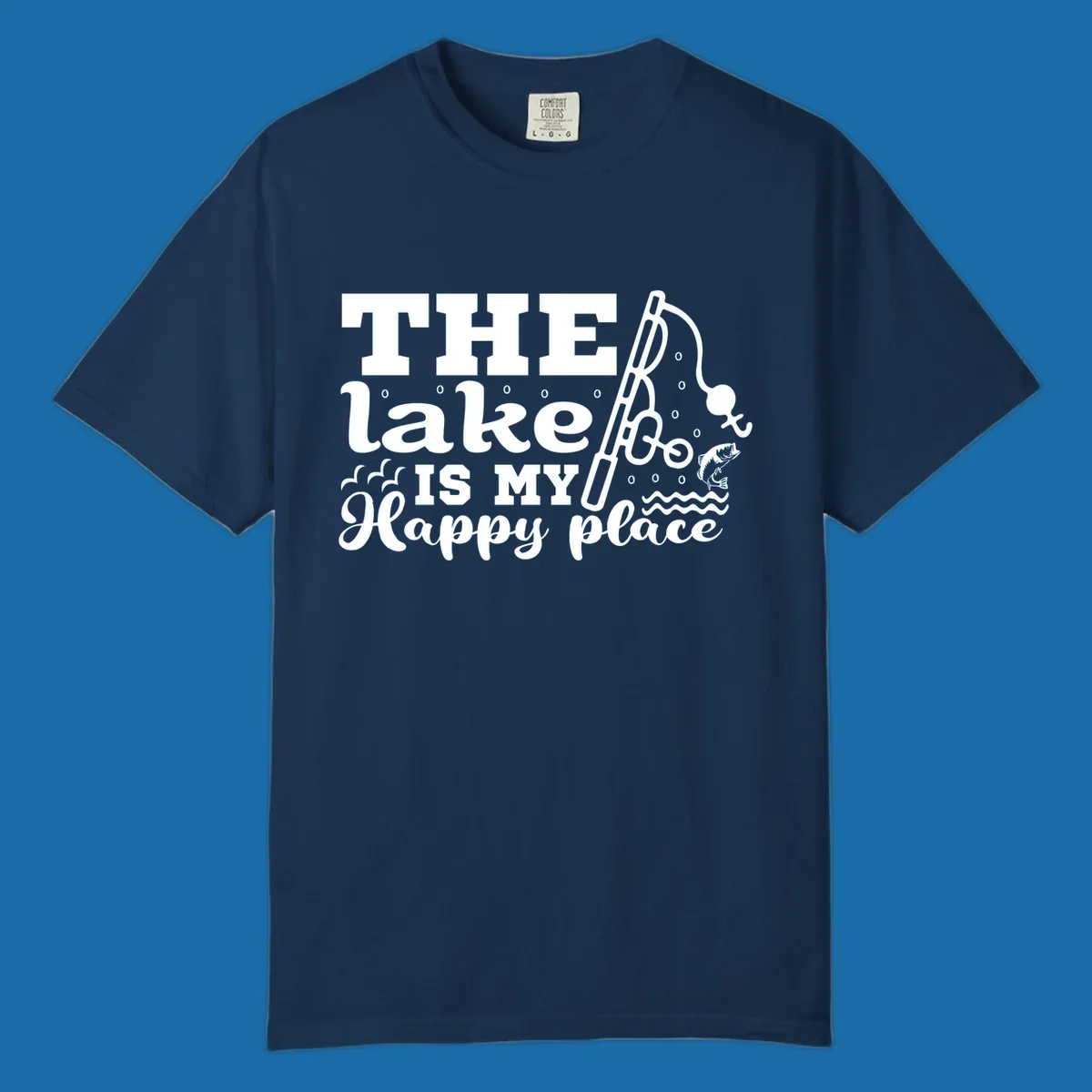 The Lake Is My Happy Place fishing graphic with text, rod, and fish.