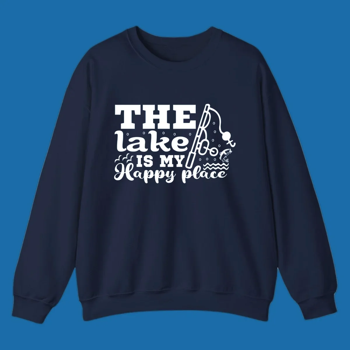 The Lake Is My Happy Place fishing graphic with text, rod, and fish.
