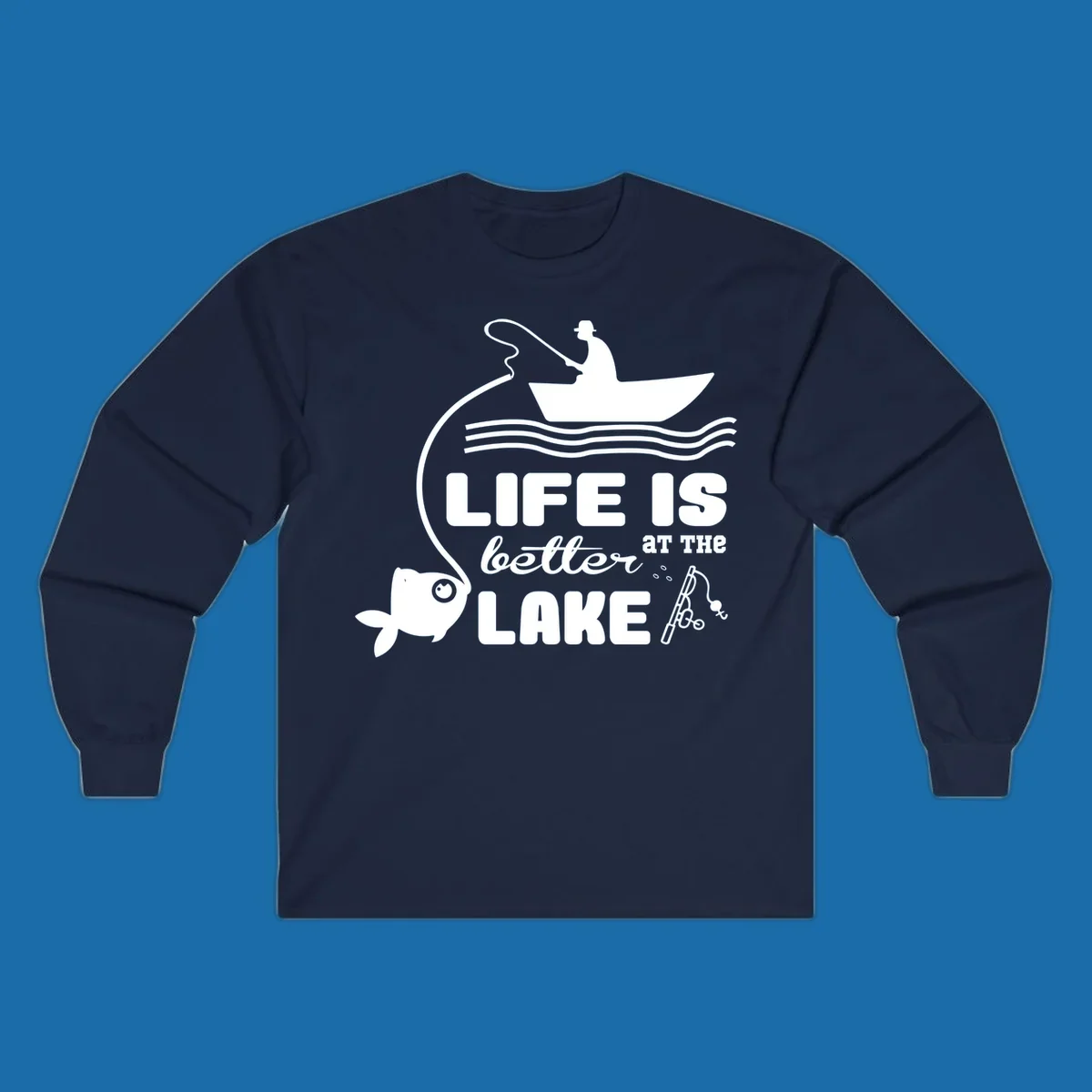 Illustration of a fisherman in a boat with a fish on the line, with text 'LIFE IS better AT THE LAKE'.
