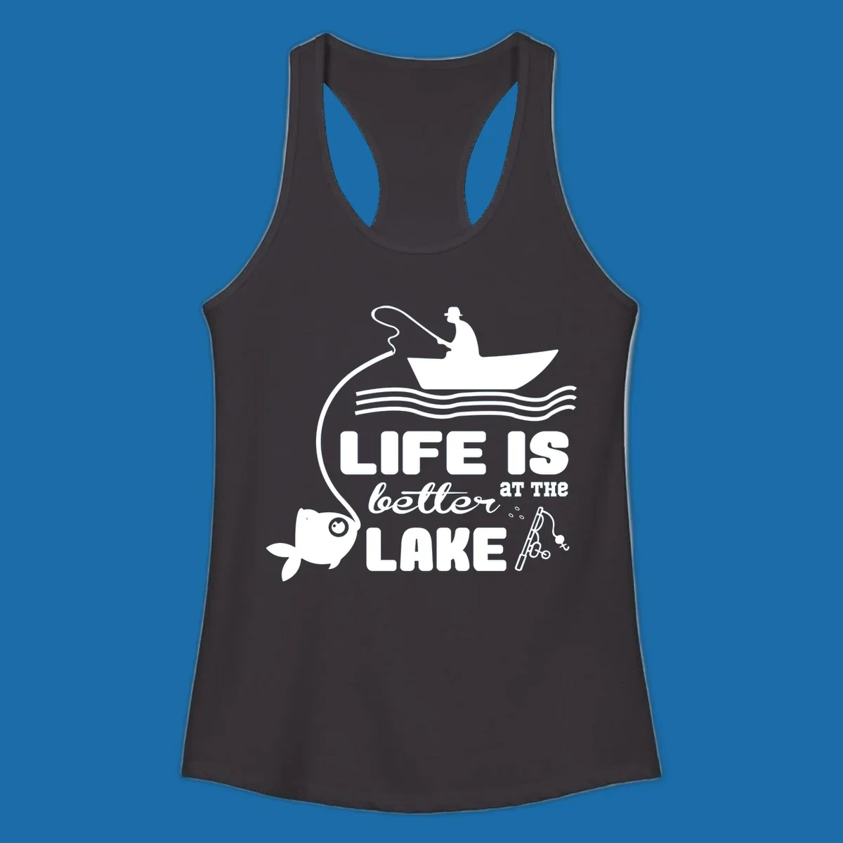 Illustration of a fisherman in a boat with a fish on the line, with text 'LIFE IS better AT THE LAKE'.