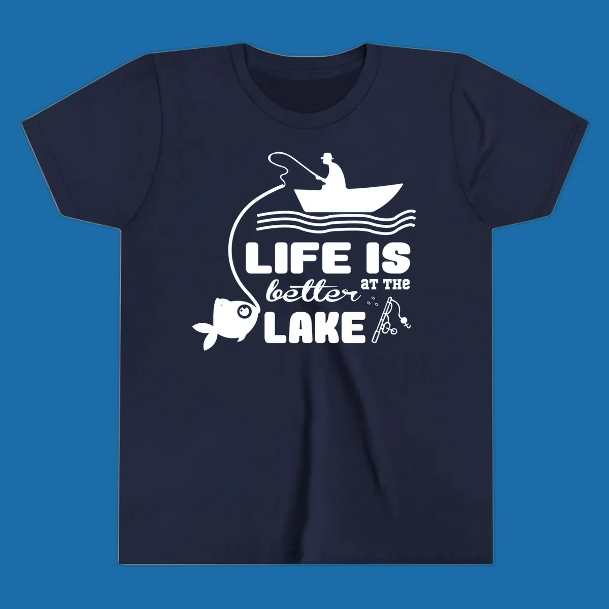 Illustration of a fisherman in a boat with a fish on the line, with text 'LIFE IS better AT THE LAKE'.