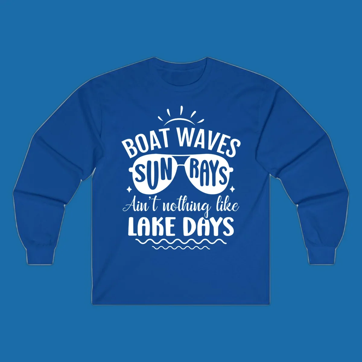 Boat waves sun rays ain't nothing like lake days text and graphic design