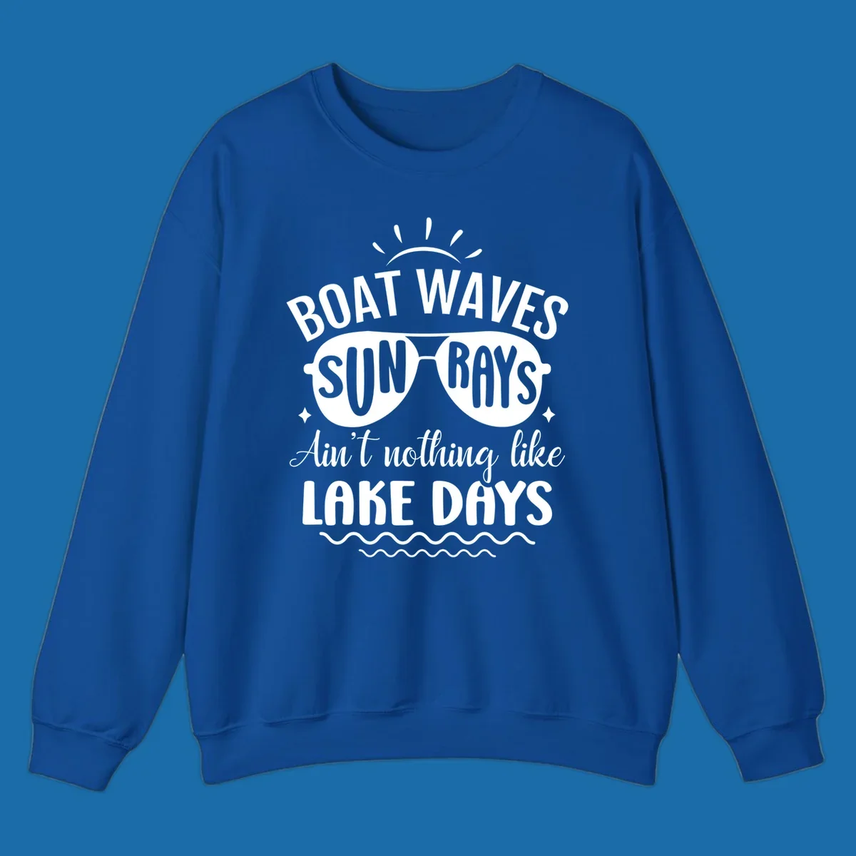 Boat waves sun rays ain't nothing like lake days text and graphic design