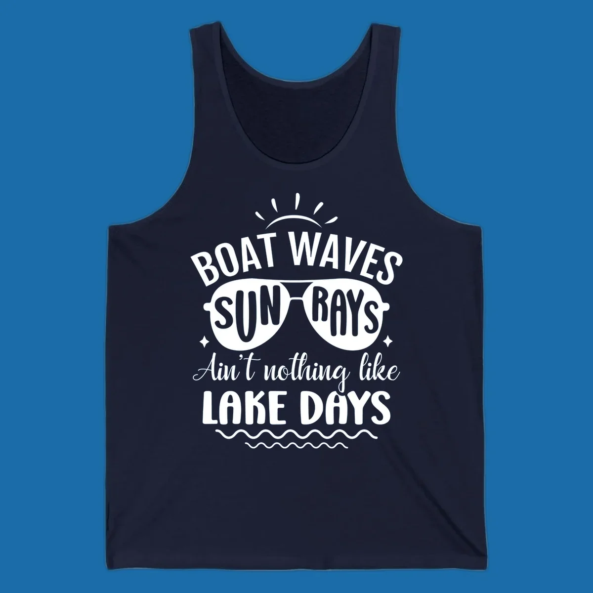 Boat waves sun rays ain't nothing like lake days text and graphic design