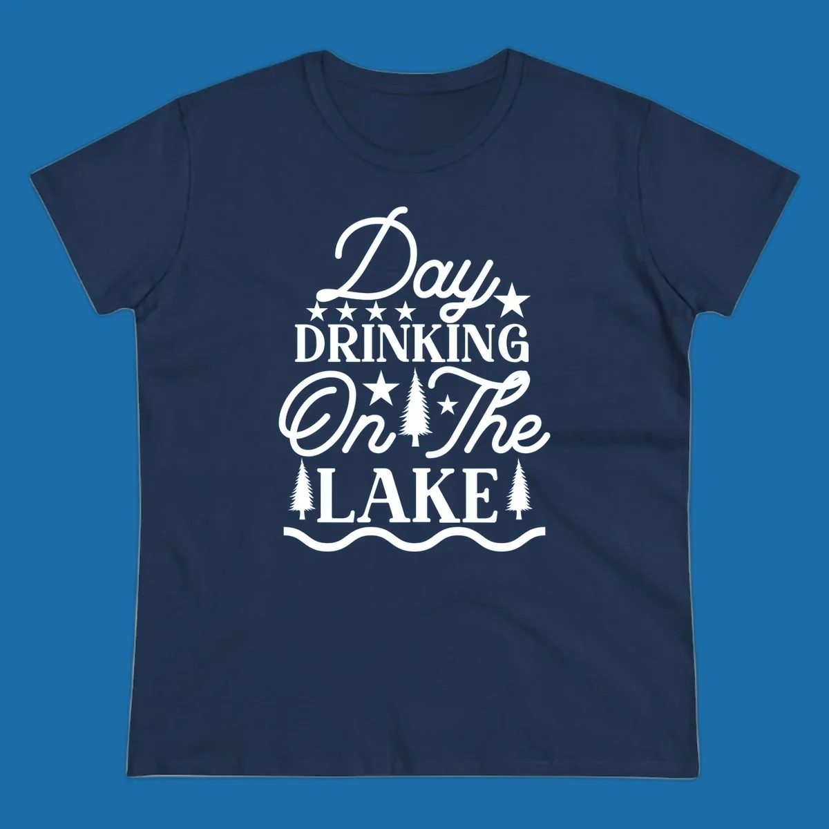 Day Drinking On The Lake text with stars and trees graphic.