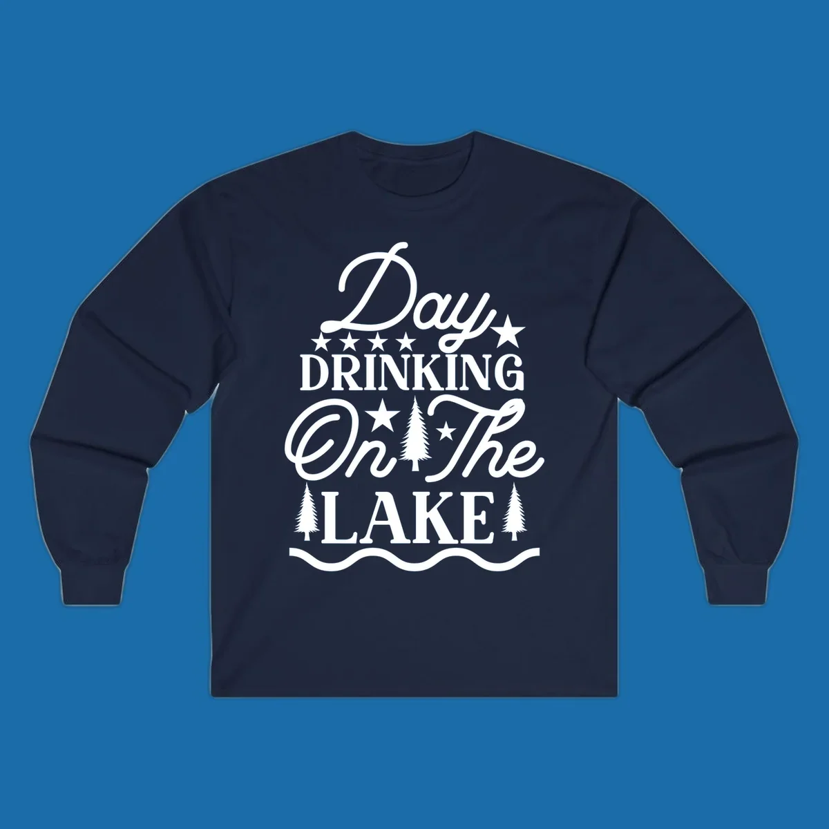 Day Drinking On The Lake text with stars and trees graphic.