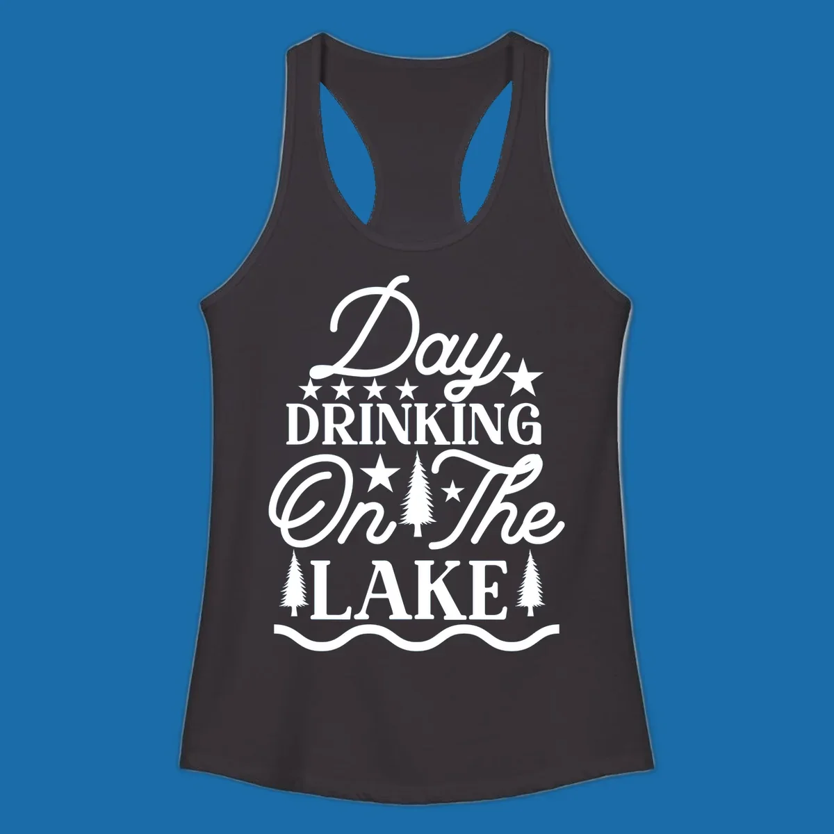 Day Drinking On The Lake text with stars and trees graphic.