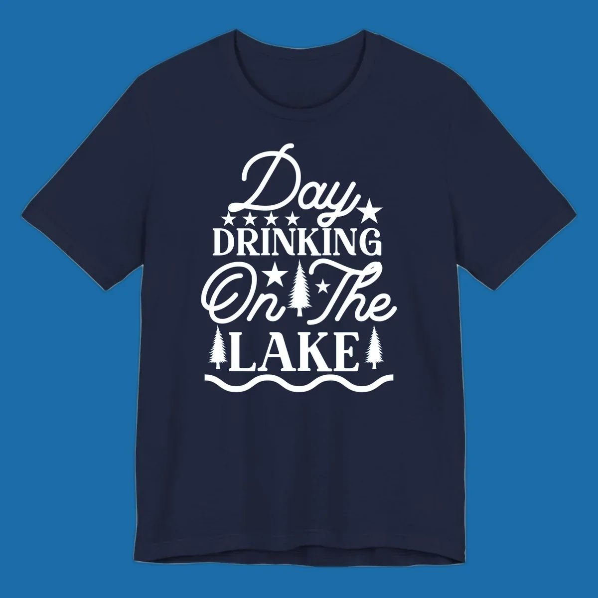Day Drinking On The Lake text with stars and trees graphic.