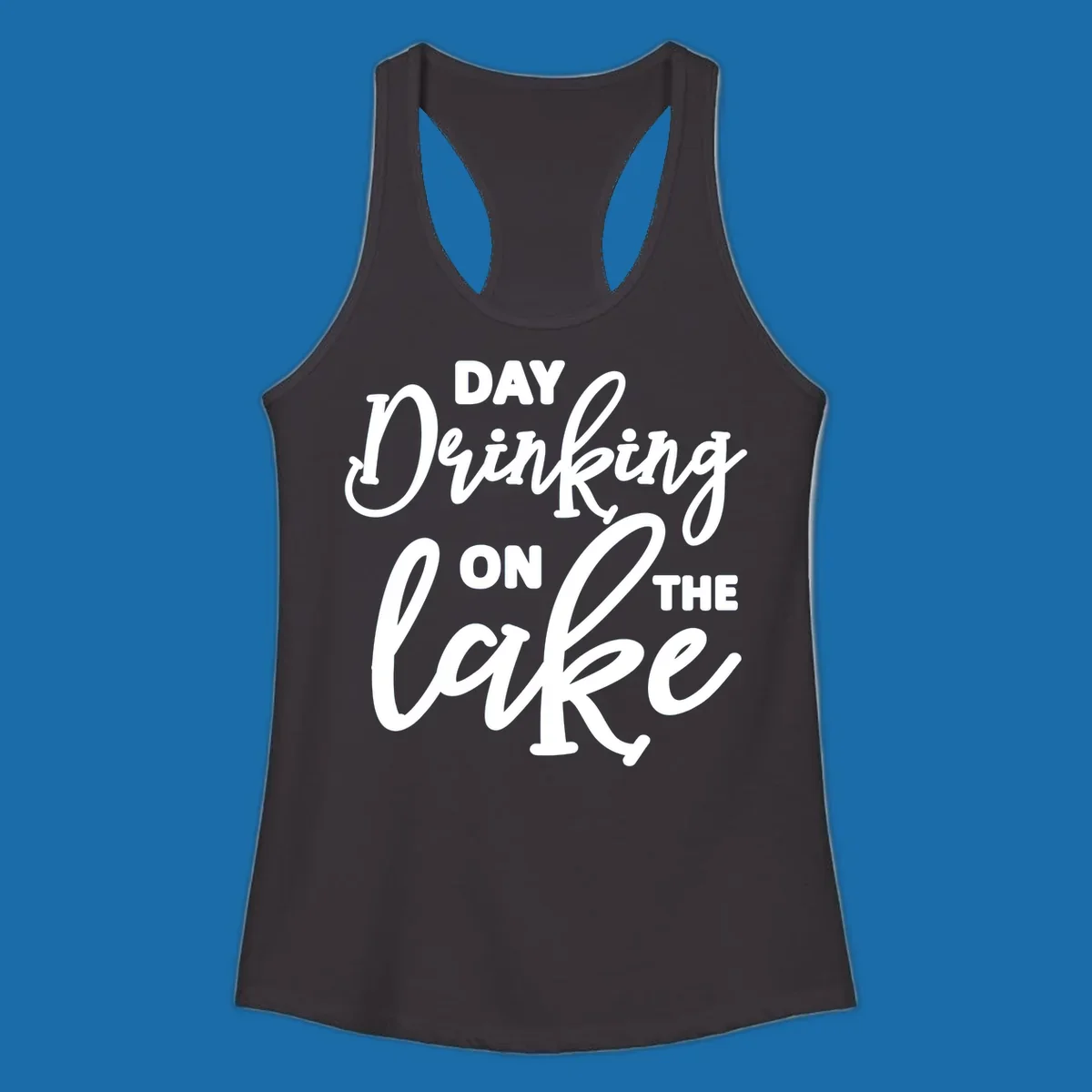 Typography design reading 'Day Drinking On The Lake' for lake day apparel.