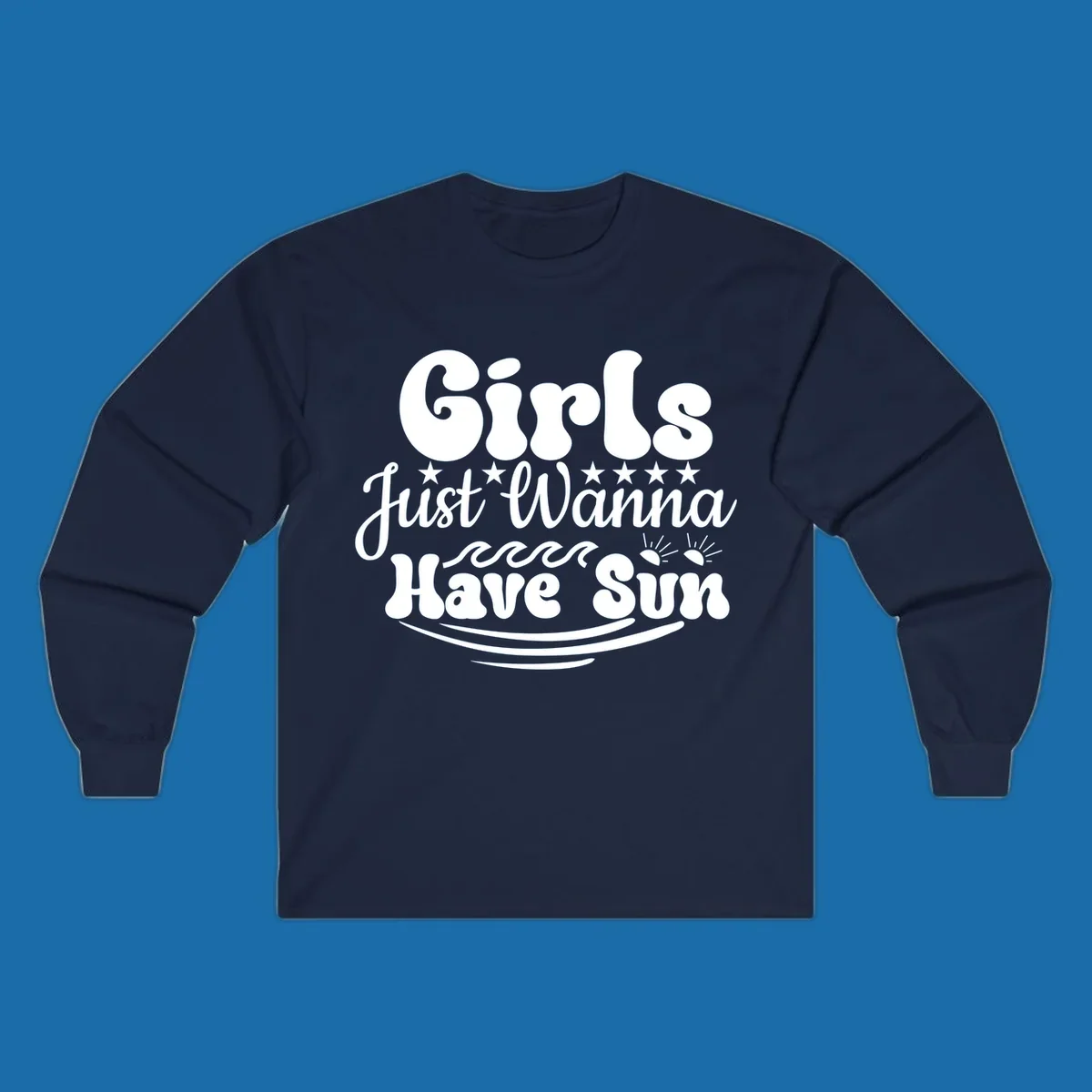 Girls Just Wanna Have Sun retro design with stars, waves, and sun graphics.