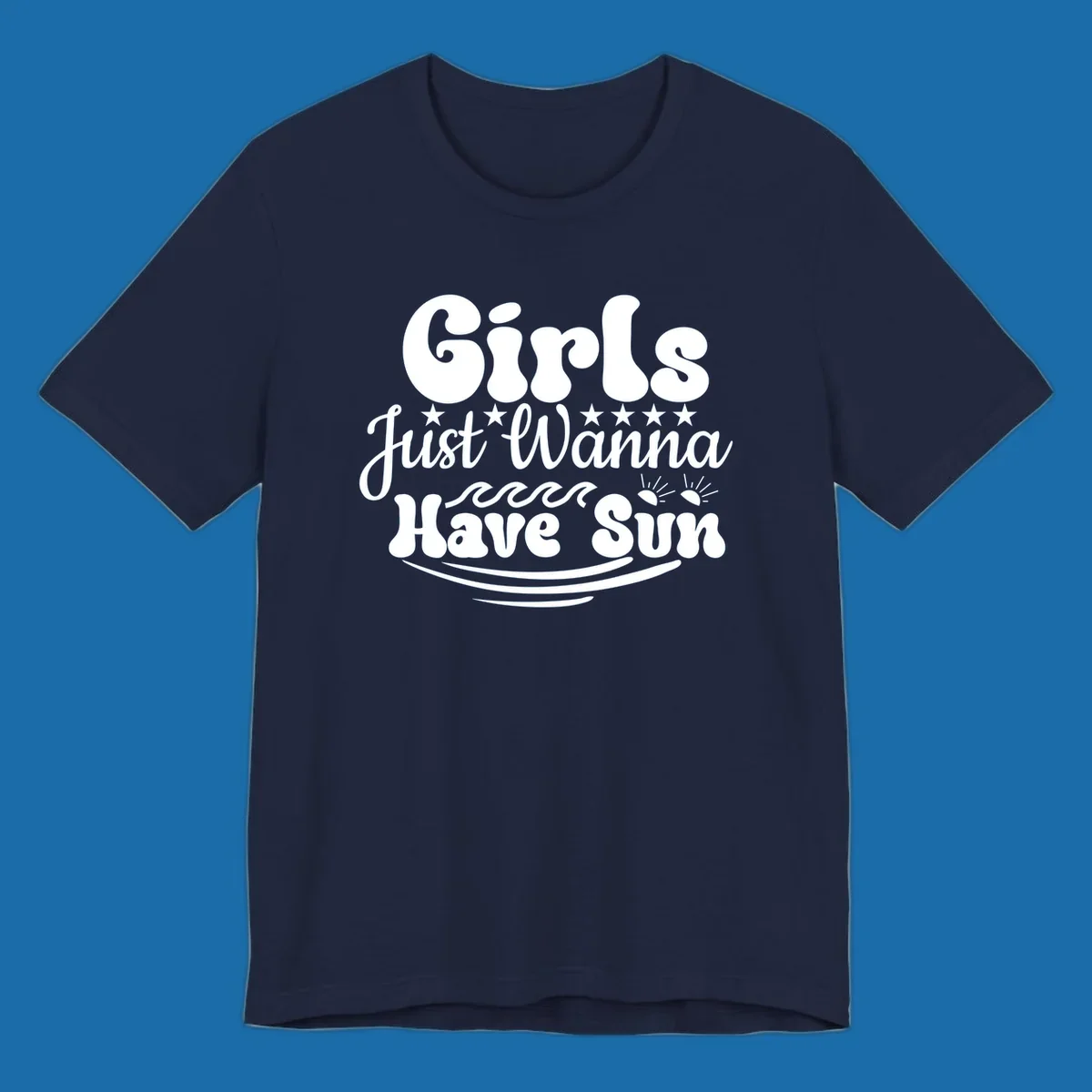 Girls Just Wanna Have Sun retro design with stars, waves, and sun graphics.