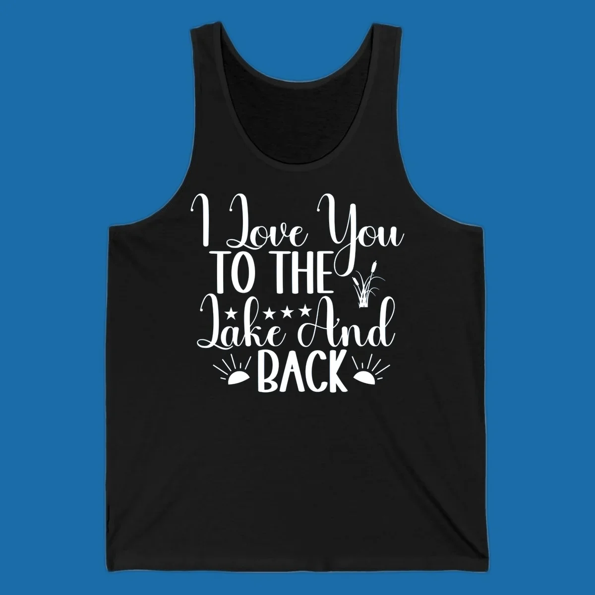 Text design 'I Love You To The Lake And Back' with lake-themed graphics.