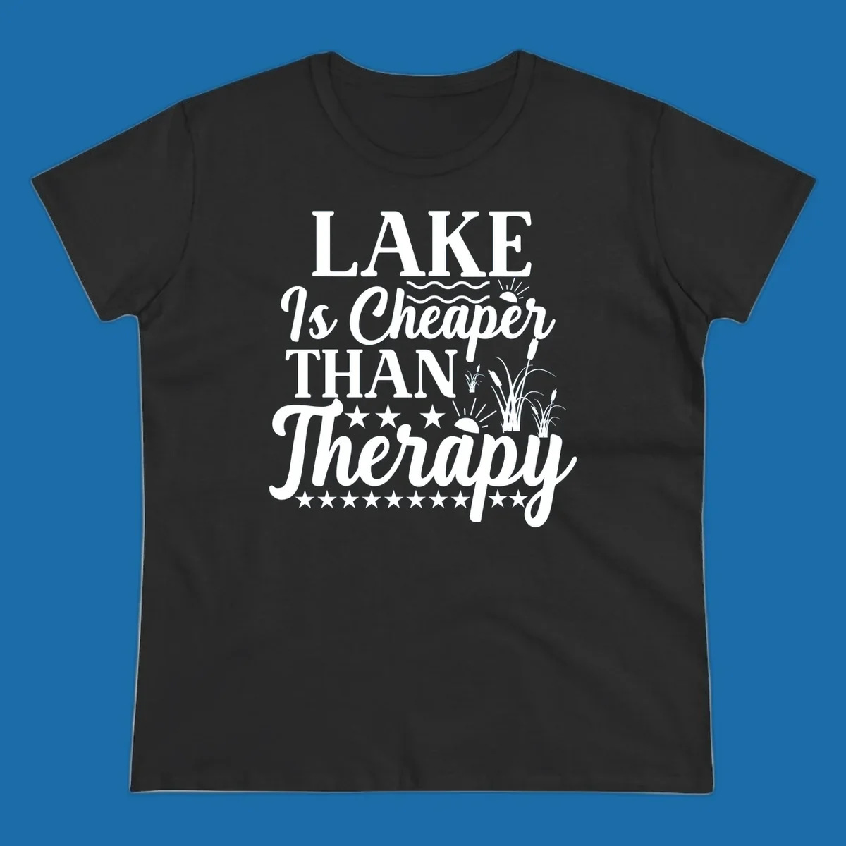 White text design 'LAKE Is Cheaper THAN Therapy' with lake elements for lake-therapy.
