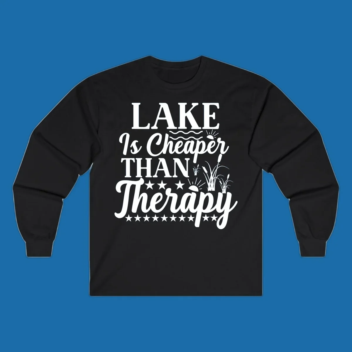 White text design 'LAKE Is Cheaper THAN Therapy' with lake elements for lake-therapy.