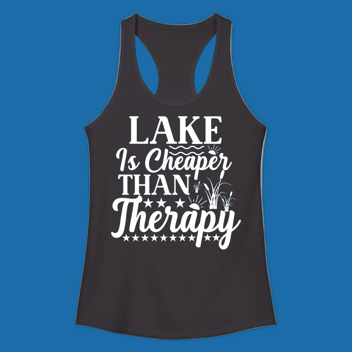 White text design 'LAKE Is Cheaper THAN Therapy' with lake elements for lake-therapy.