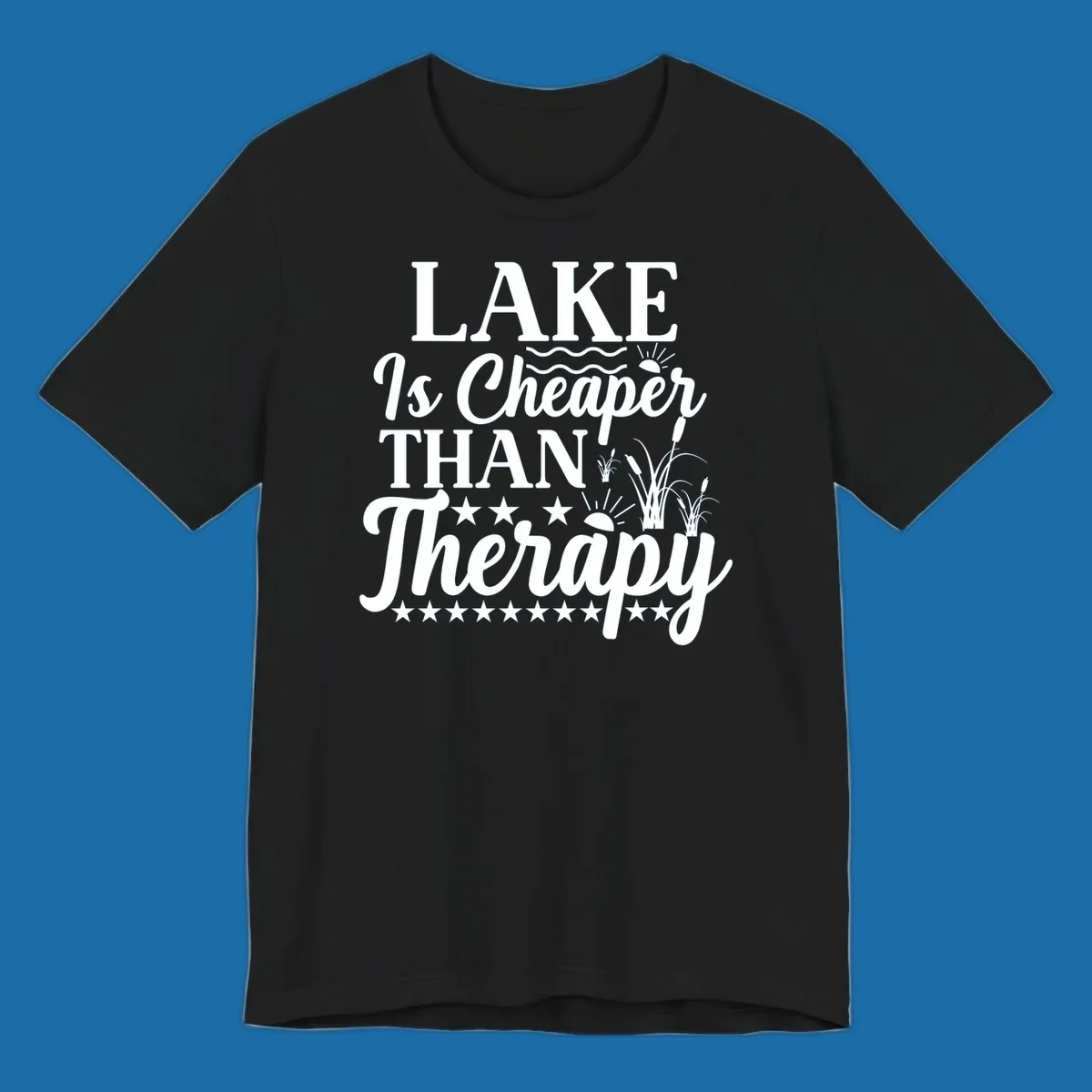 White text design 'LAKE Is Cheaper THAN Therapy' with lake elements for lake-therapy.