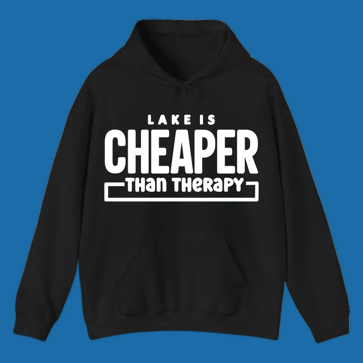 White text reads "LAKE IS CHEAPER THAN THERAPY", a humorous phrase about lake life.