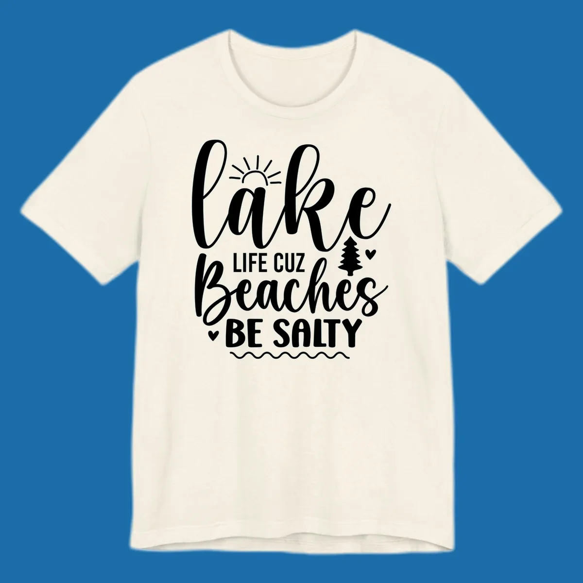 Lake Life Cuzz Beaches Be Salty design with sun, tree, and hearts.
