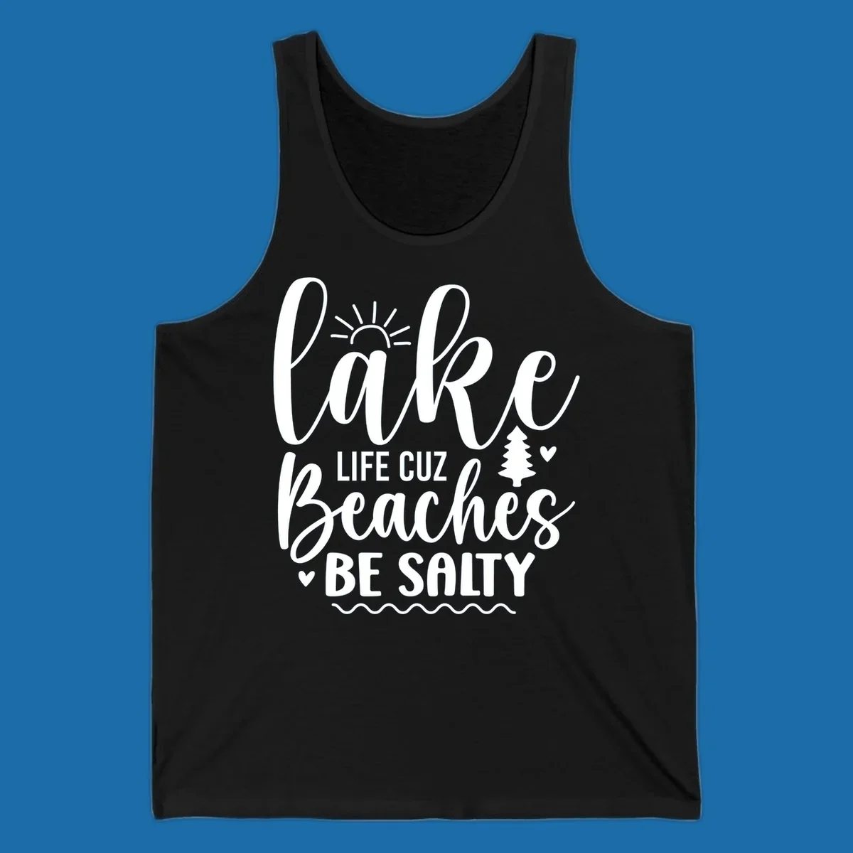 Lake Life Cuzz Beaches Be Salty design with sun, tree, and hearts.